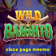 claze paga mesmo